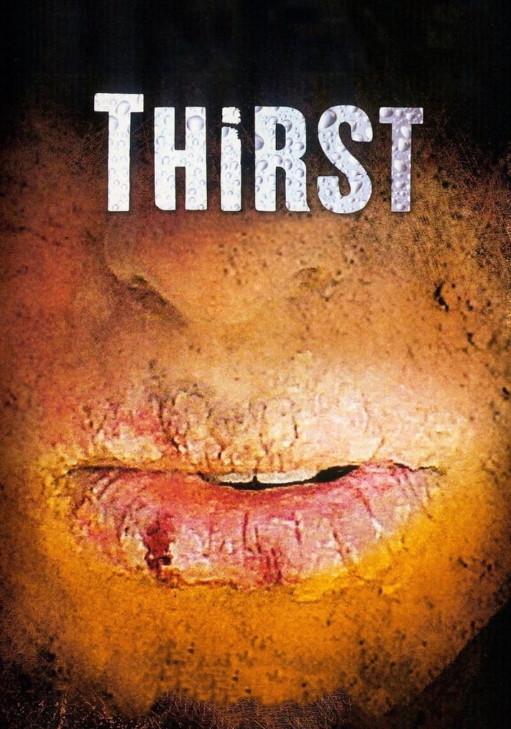 Thirst Stream Jetzt Film online finden und anschauen